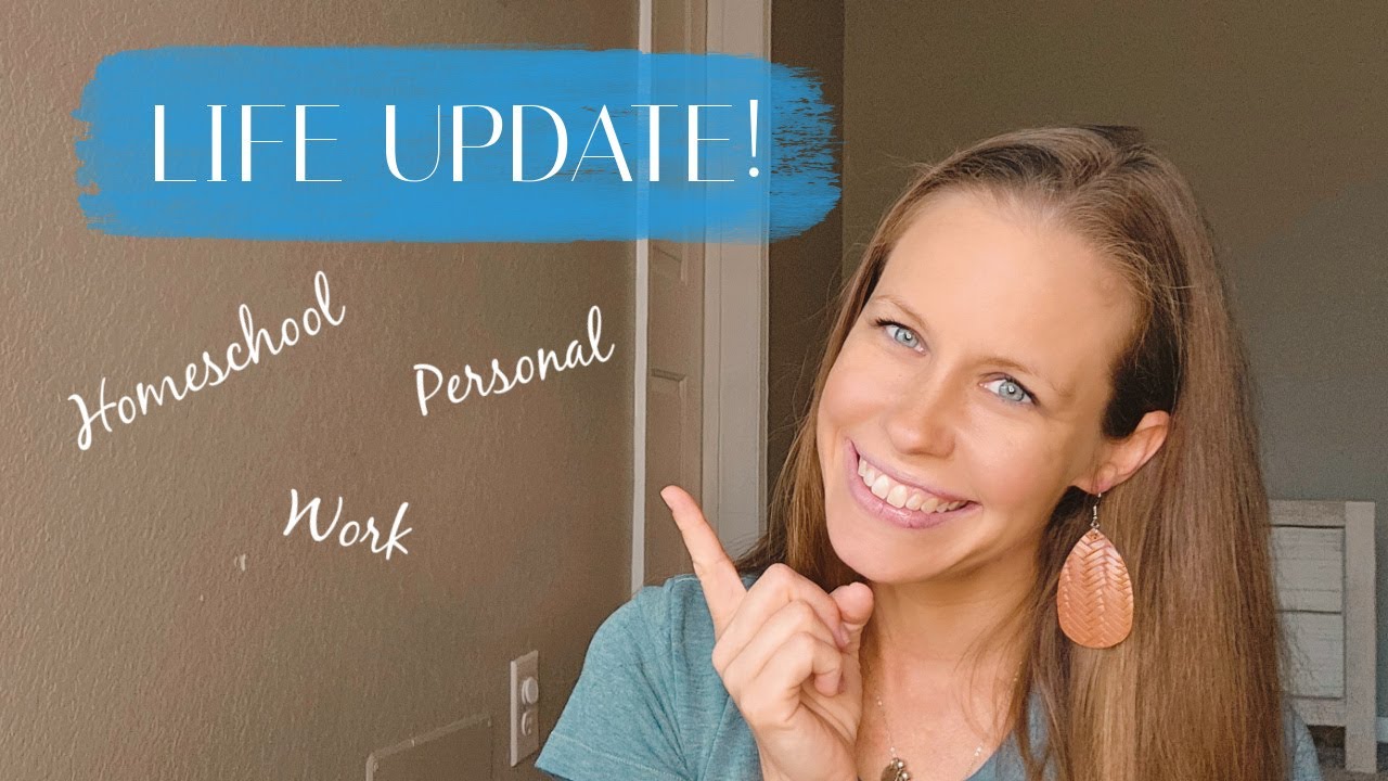 LIFE UPDATE! HOMESCHOOL // WORK // PERSONAL