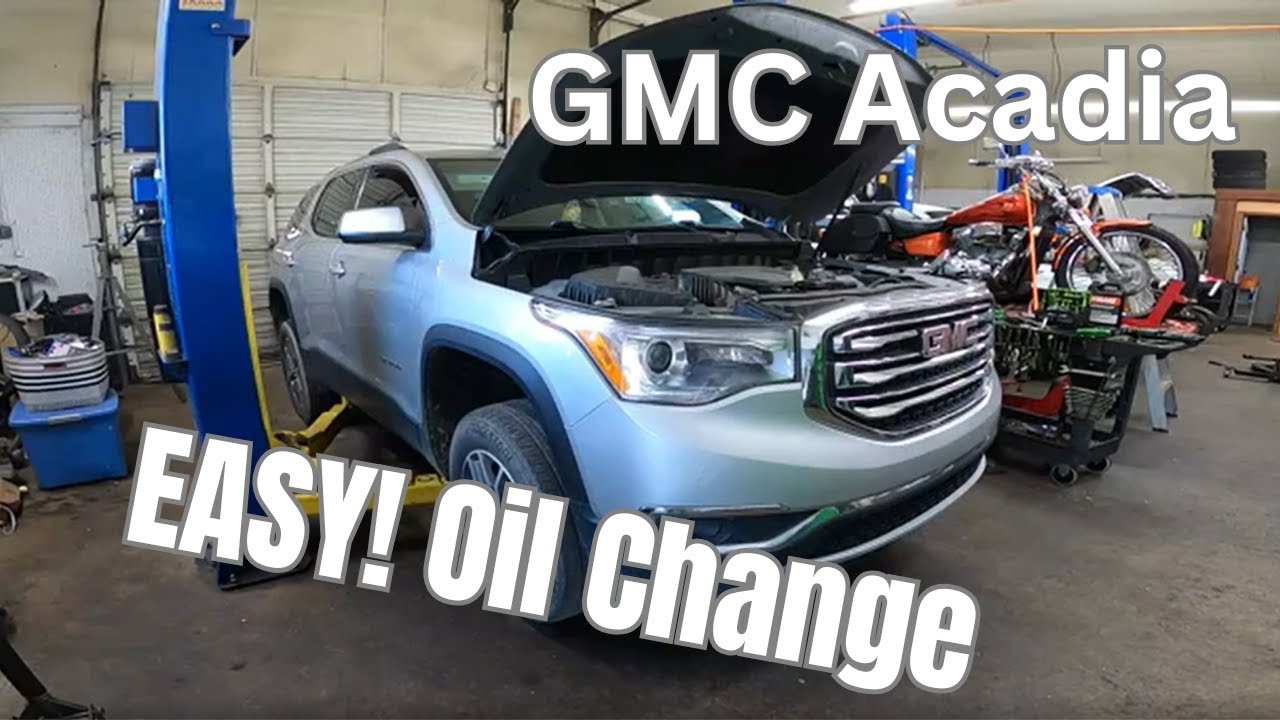 GMC Acadia Oil Change for Dummies