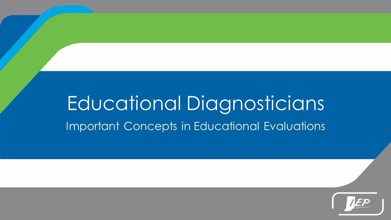 Educational Diagnosticians - Important Concepts in Educational Evaluations