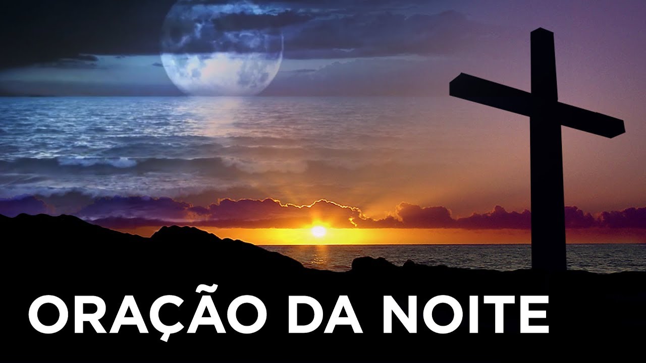 ORA&Ccedil;&Atilde;O DA NOITE - Fale com Deus Para Dormir Bem - Pastor Antonio Junior