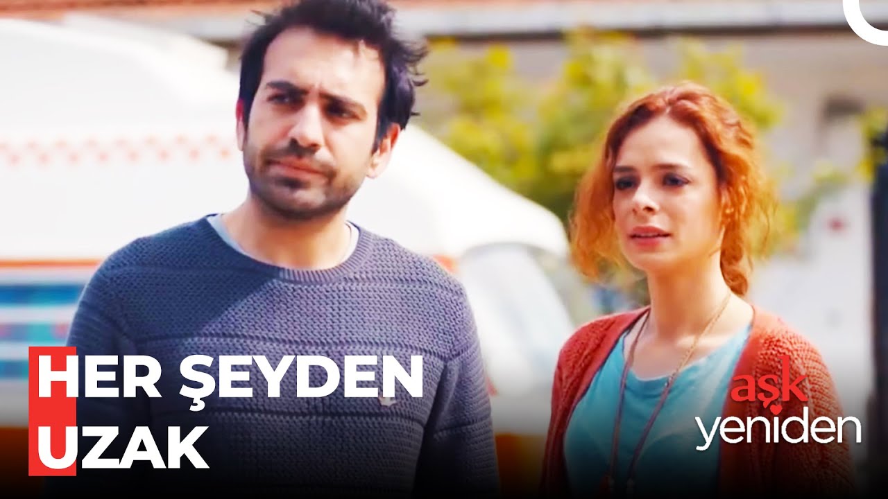 Bölüm 49: Her Şeyden Uzak - @AskYenıdenDizi