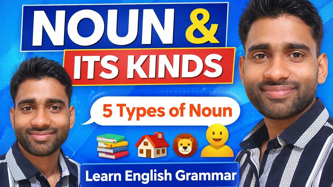 Noun and Its Kinds in English Grammar | Easy Explanation with Examples.