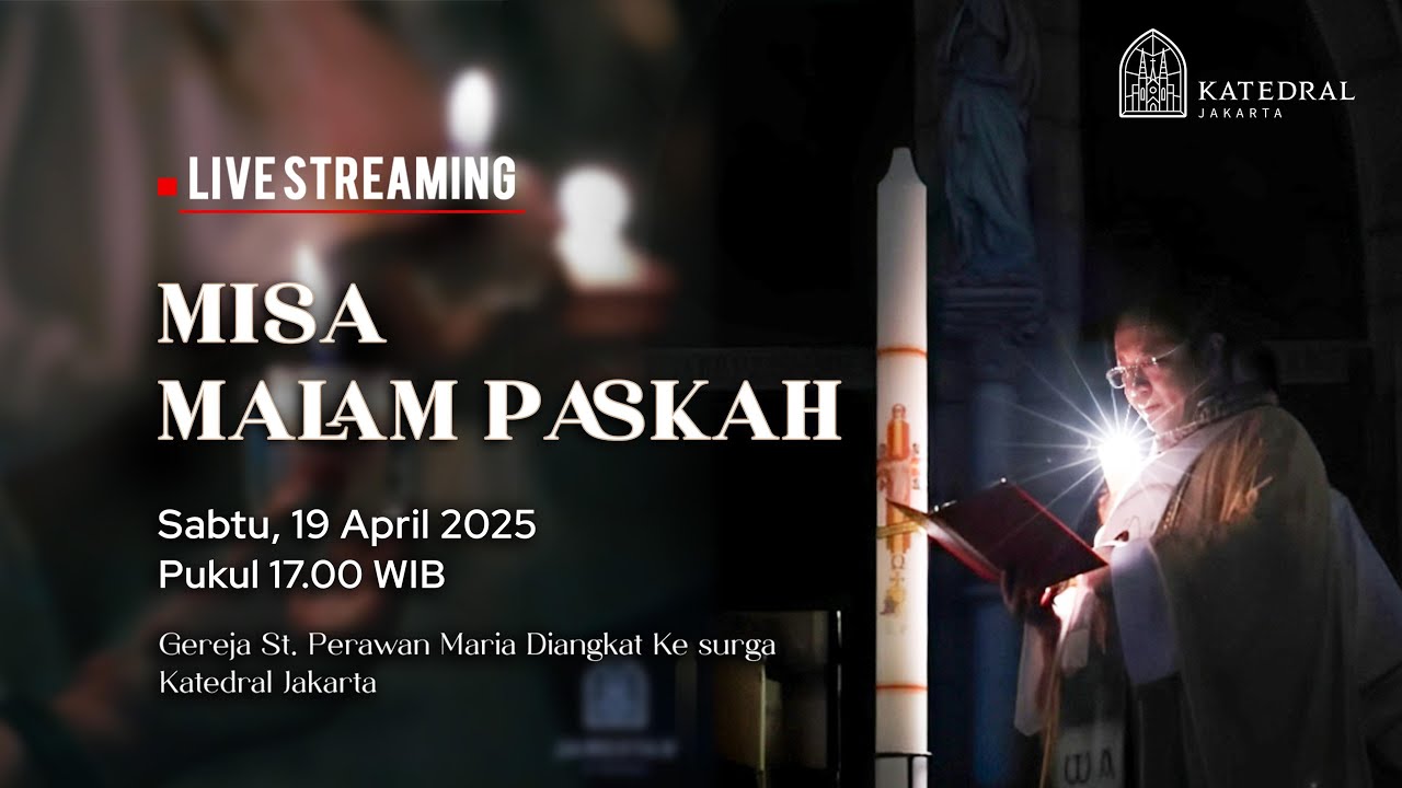 HARI RAYA MALAM PASKAH - SABTU, 19 APRIL 2025, PK 17.00 WIB