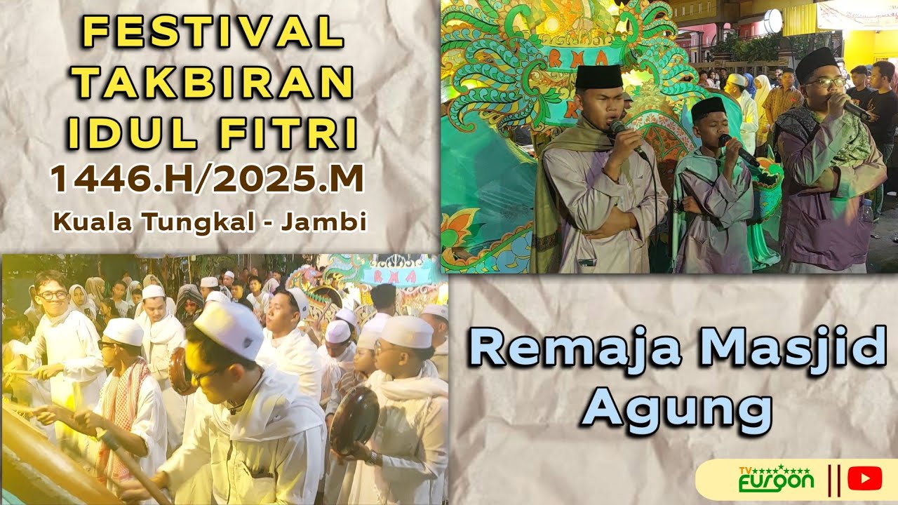 Festival Takbiran Idul Fitri 2025 || Remaja Masjid Agung, Kuala Tungkal