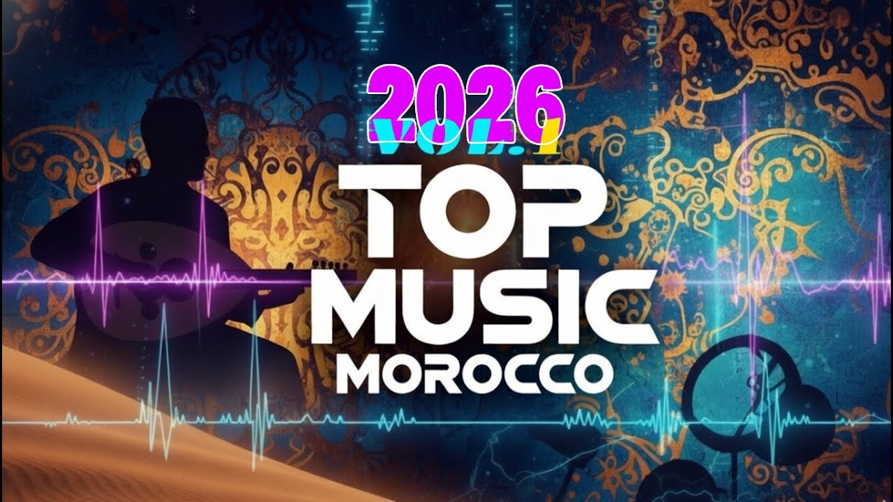 Top Music Morocco 2026 | Volume 1