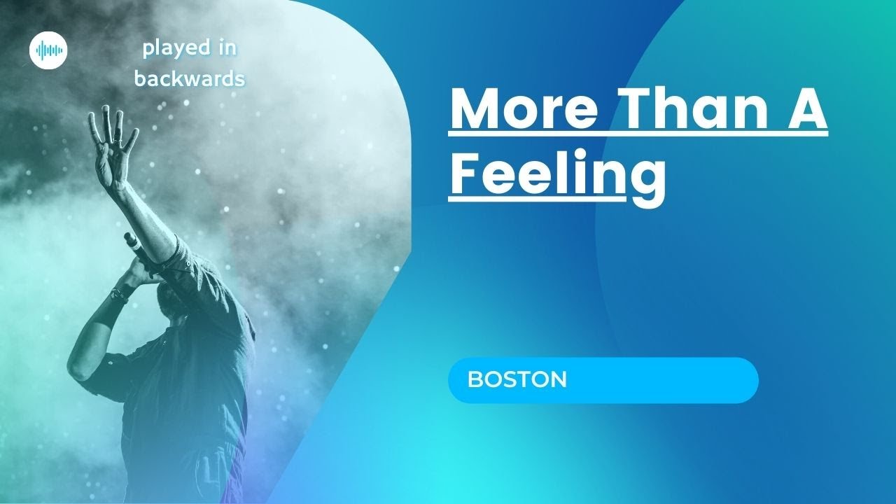Boston - More Than A Feeling - played in backwards