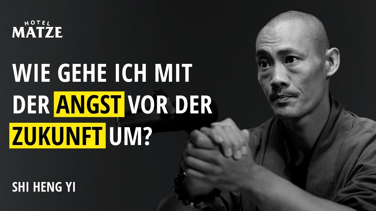 Shaolin Meister Shi Heng Yi über den Umgang mit der Angst