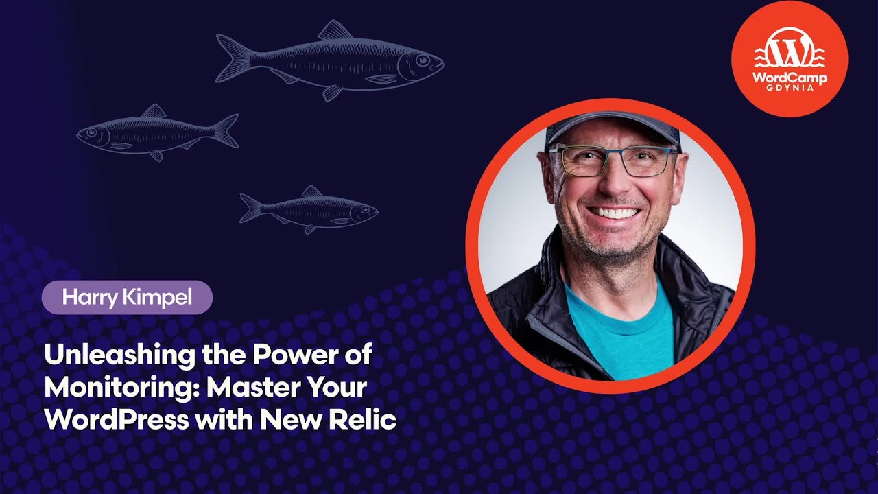 Harry Kimpel Unleashing the Power of Monitoring Master Your WordPress with New Relic