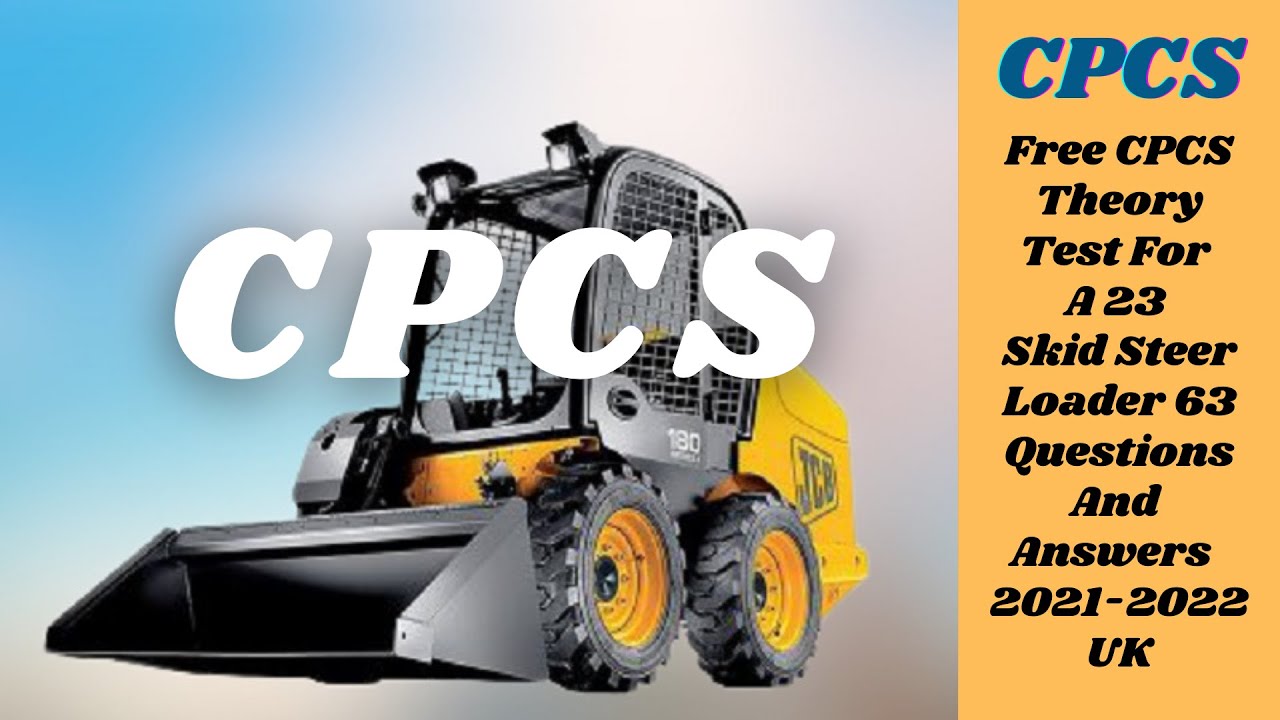 Ace the A23 Skid Steer Loader Test! Free UK Practice (63 New Q&A - 2024)