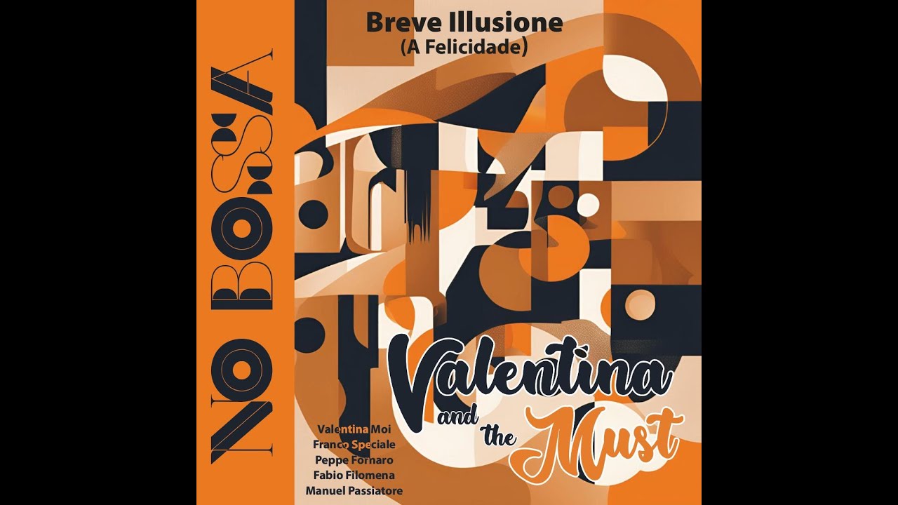 Breve illusione (A felicidade) Valentina & the must