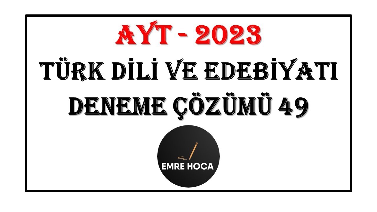 AYT-EDEBİYAT DENEME ÇÖZÜMÜ 49 / #edebiyat #ayt