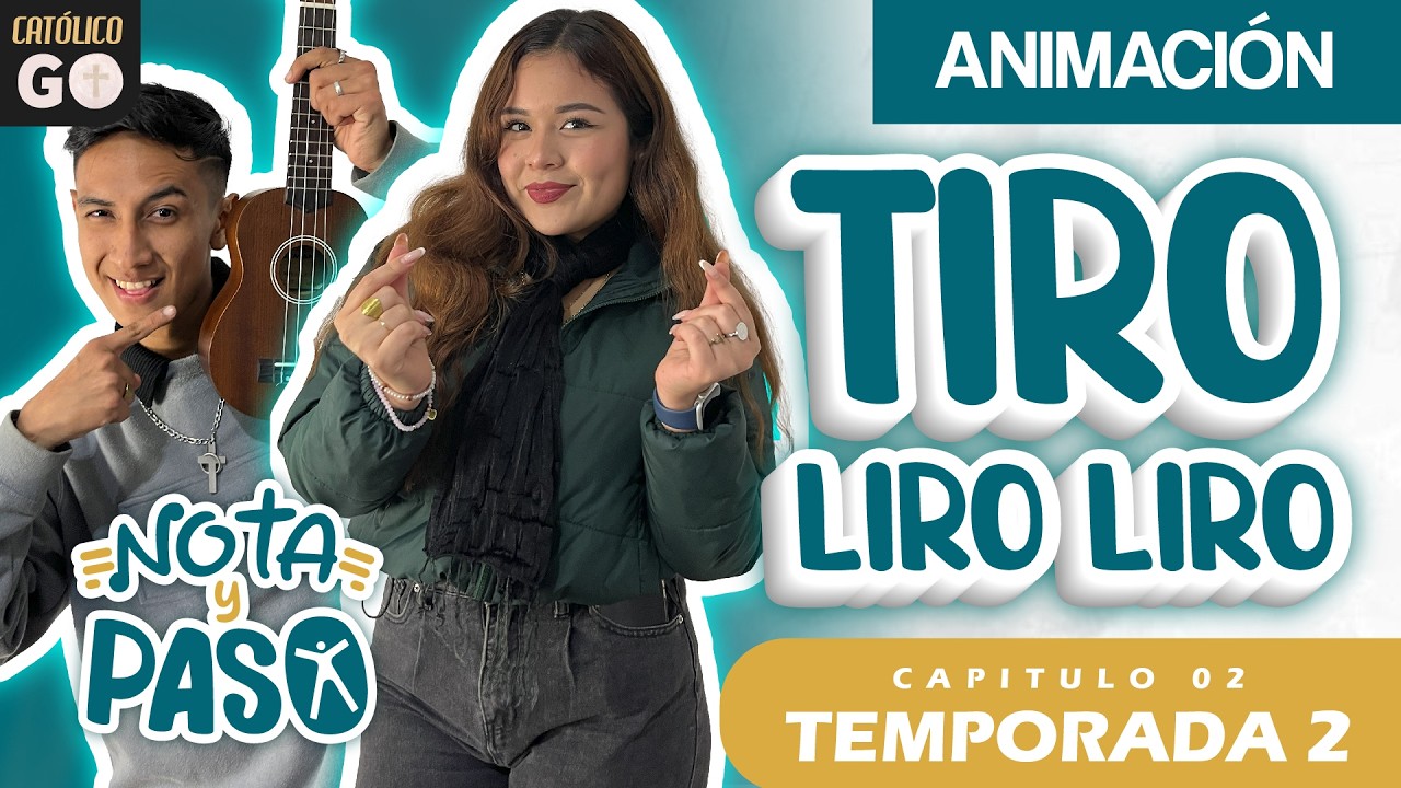NOTA Y PASO T2 CAP02 TIRO LIRO LIRO