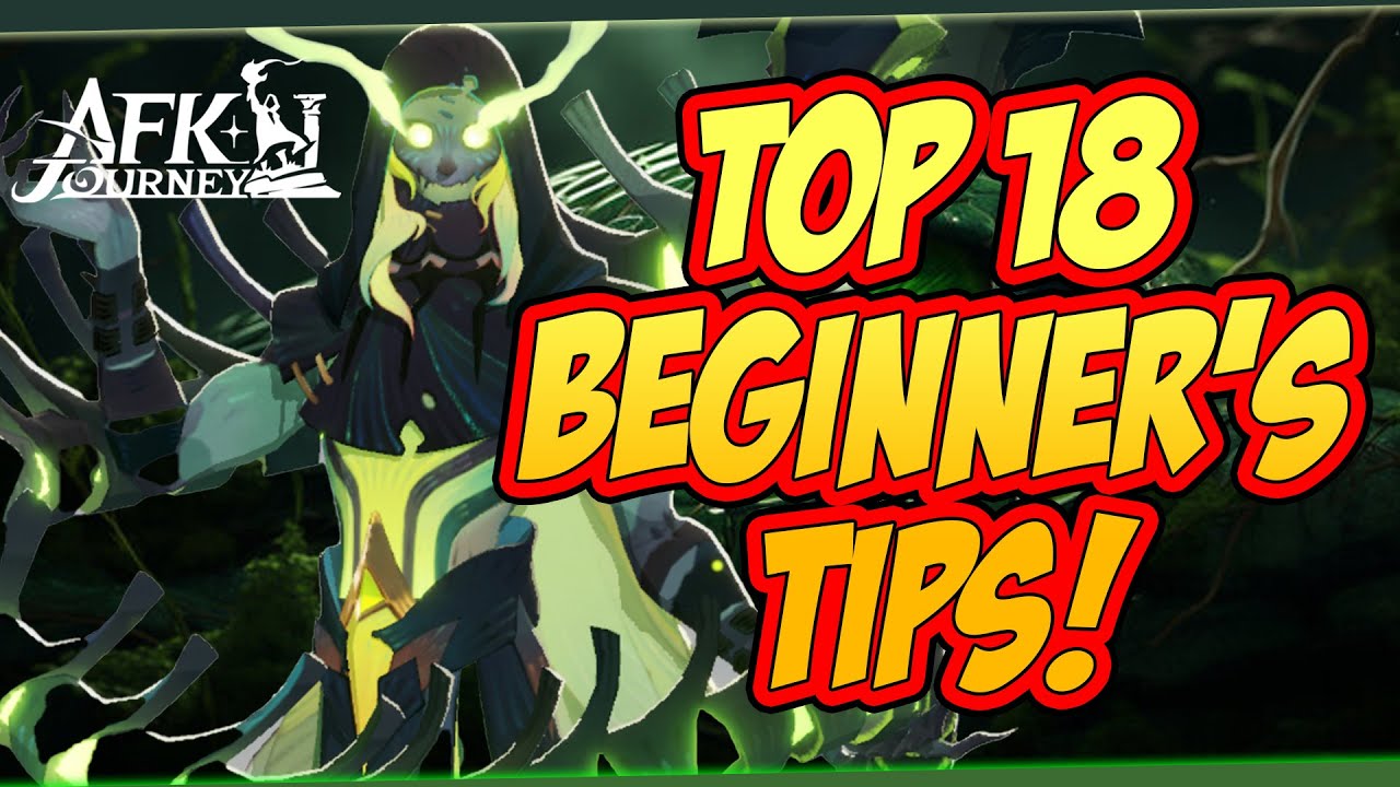TOP 18 BEGINNERS TIPS TO PROGRESS FAST IN AFK JOURNEY