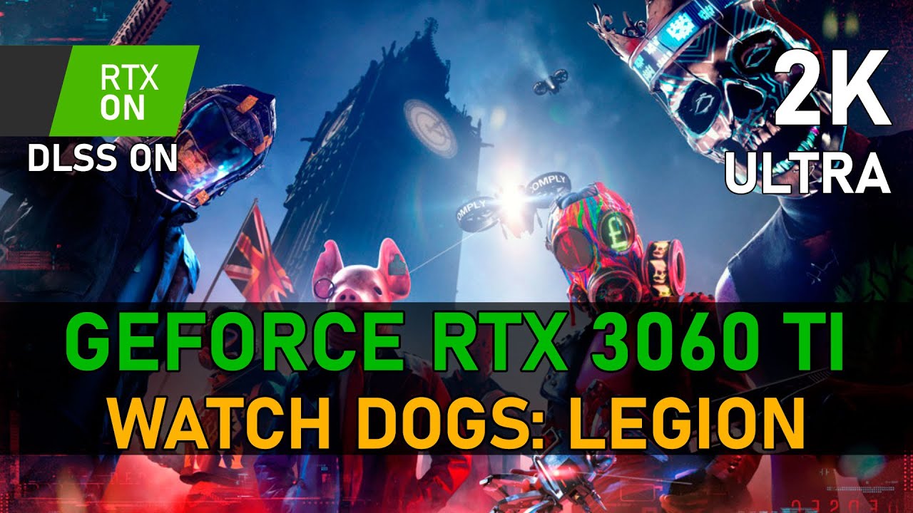 Watch Dogs: Legion | RTX 3060 Ti | 2K, Ultra, RTX ON, DLSS ON