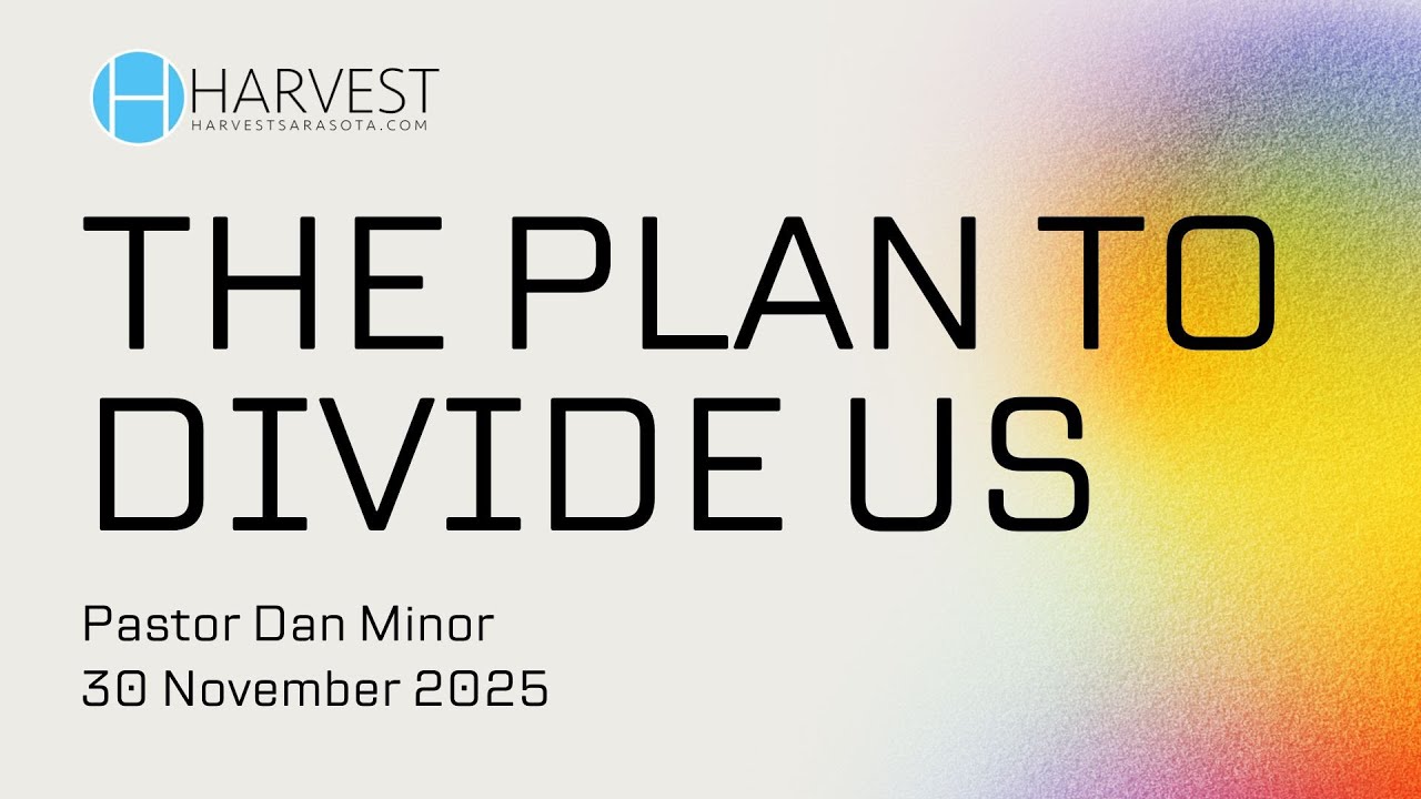The Plan to Divide Us | Pastor Dan Minor