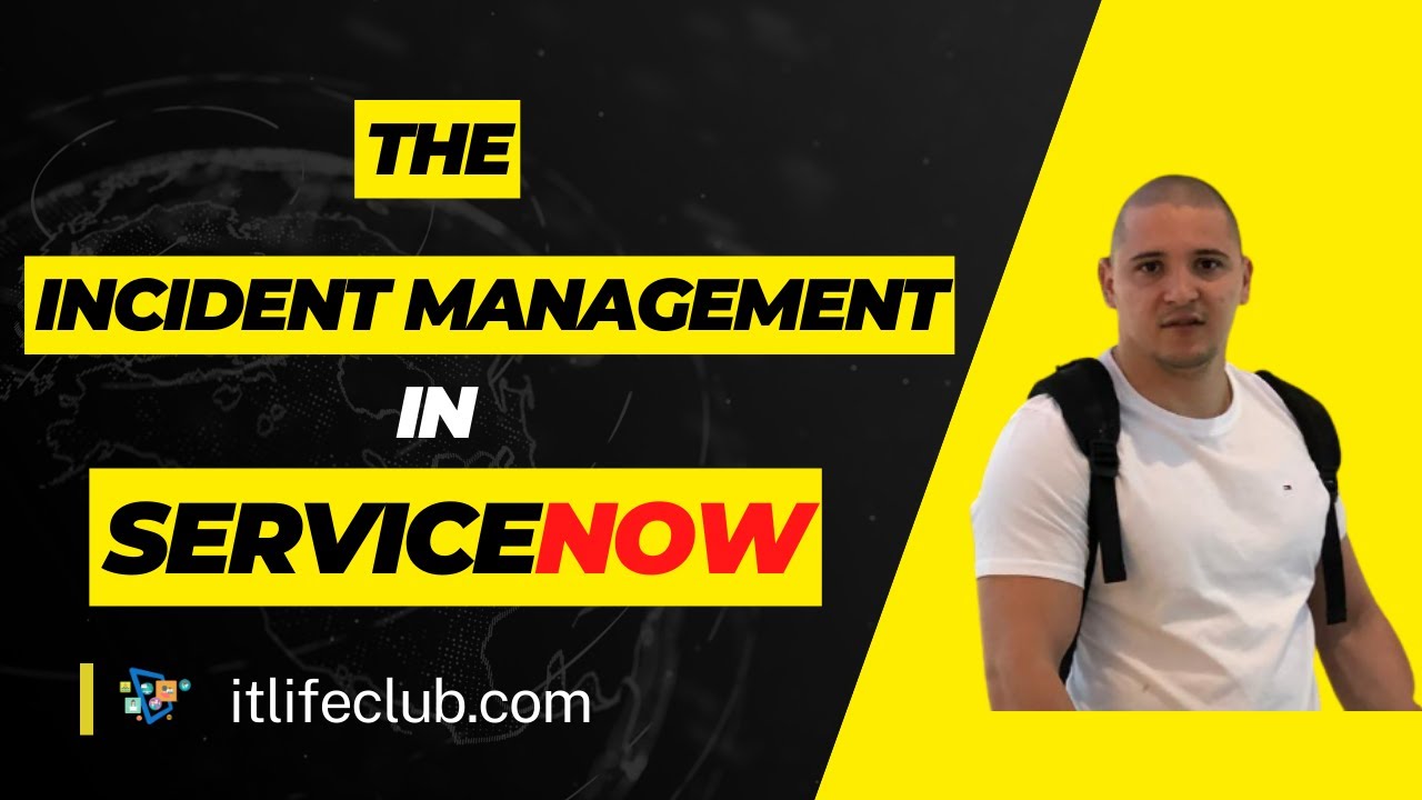 ServiceNow -  Incident Management