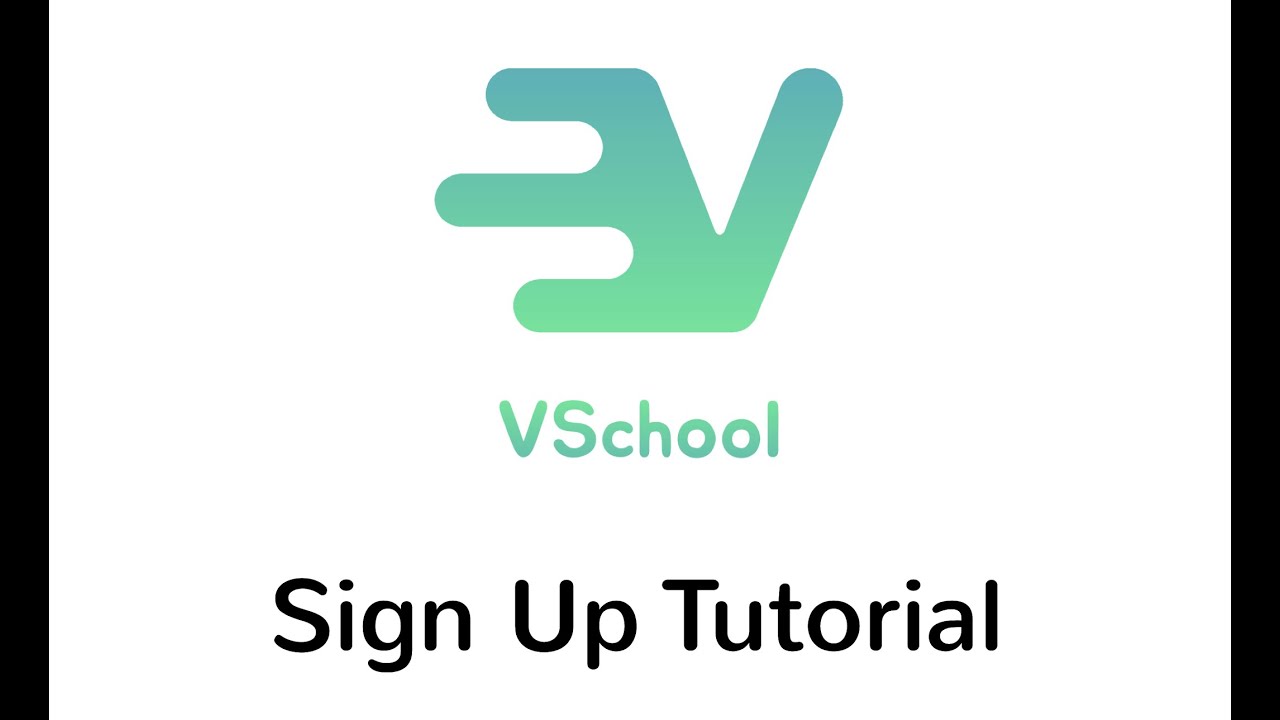 VSchool Tutorial - Sign up & get started