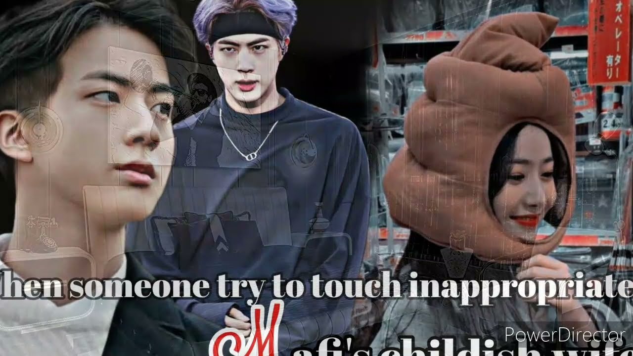 When someone try to touch inappropriately Mafia'a childish wife 🥀|| SeokJin FF || Oneshot ••
