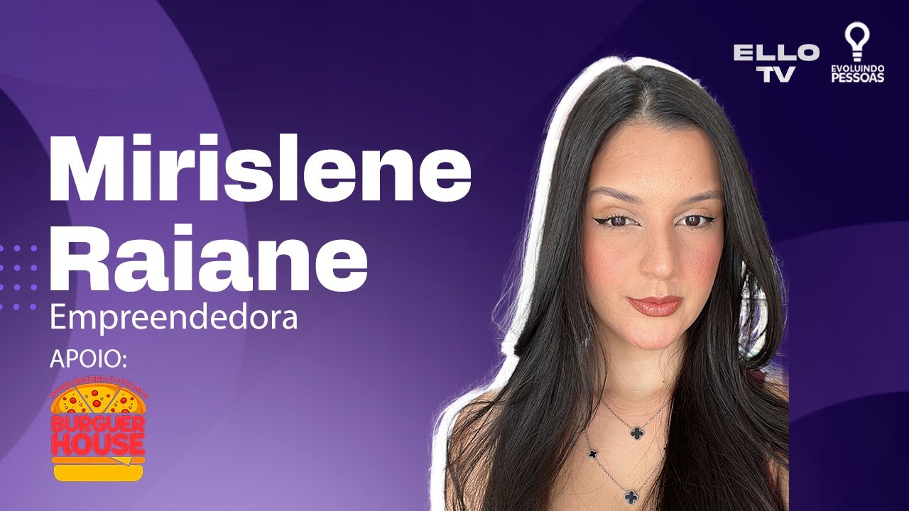 Programa Evoluindo Pessoas na ELLO TV!  | Ep. 64 | Mirislene Raiane
