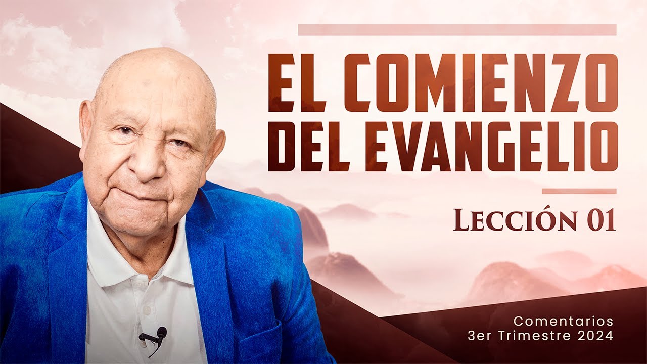 Pr. Bullón - Lección 1 - El Comienzo Del Evangelio