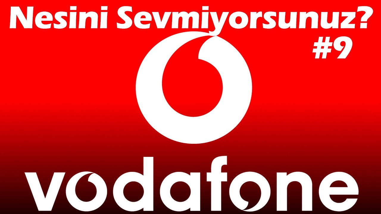 Vodafone | Nesini Sevmiyorsunuz? #9