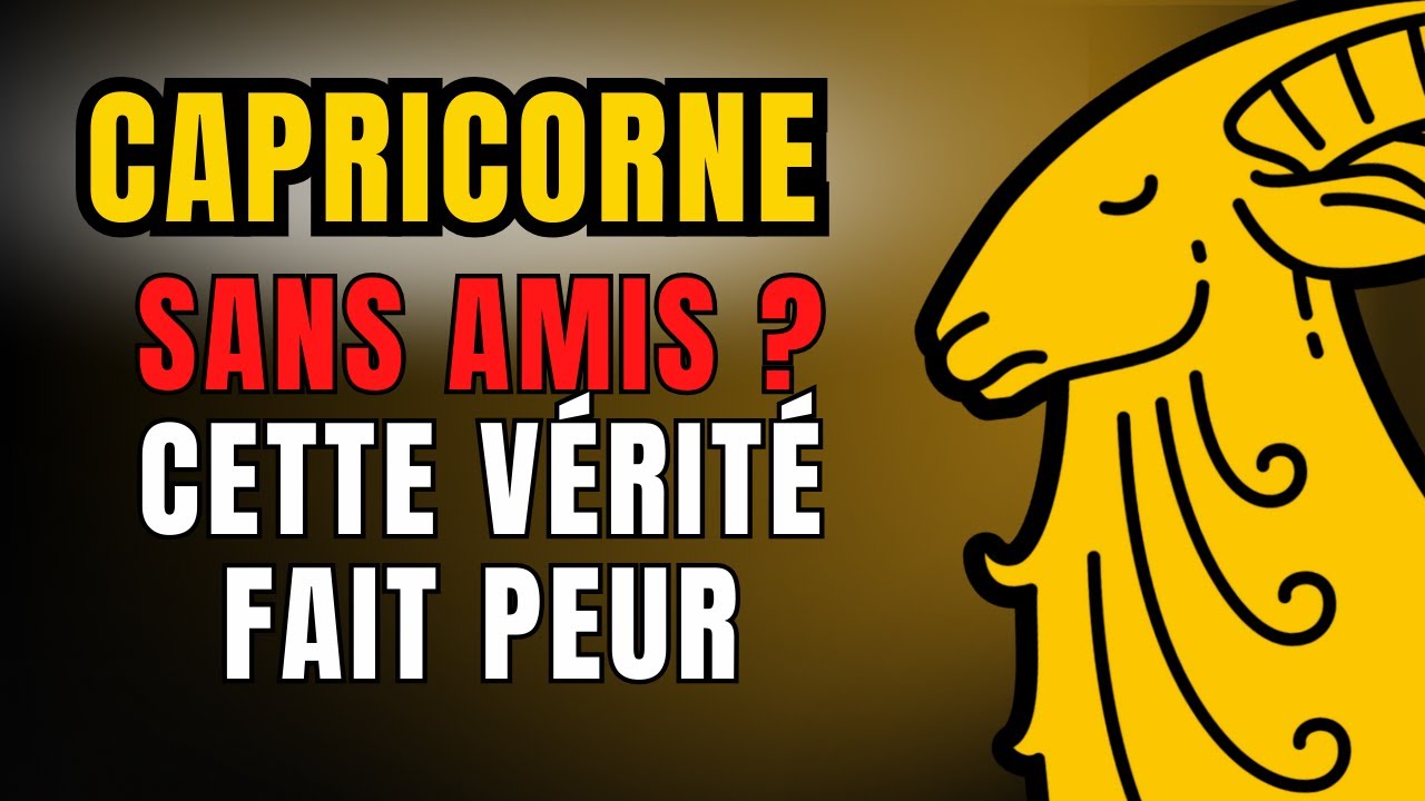 Capricorniens qui ont TRÈS PEU ou AUCUN amis possèdent ces 7 CARACTÉRISTIQUES que PRESQUE PERSONNE..