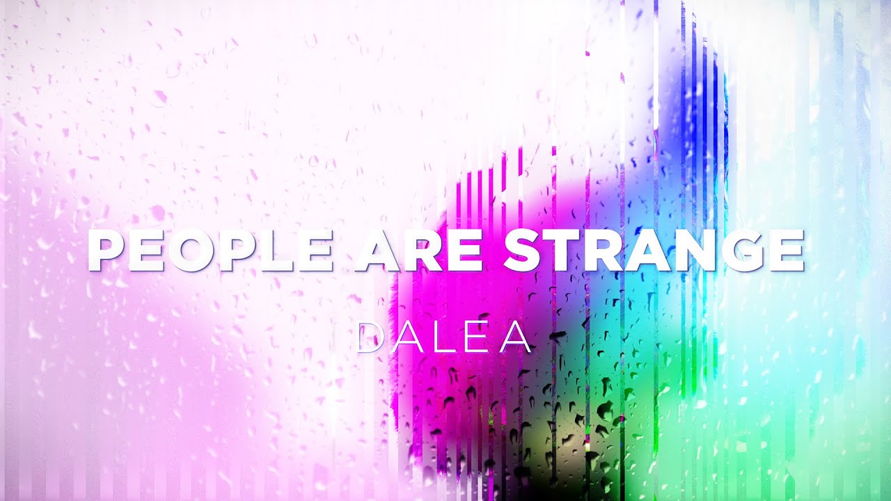 Dalea | People are strange (Official Audio)