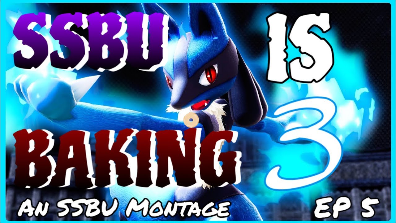 SSBU IS BAKING 3 (An SSBU Montage)