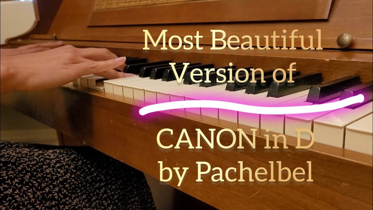 ✨️Most Beautiful Version of Canon in D by Pachelbel✨️