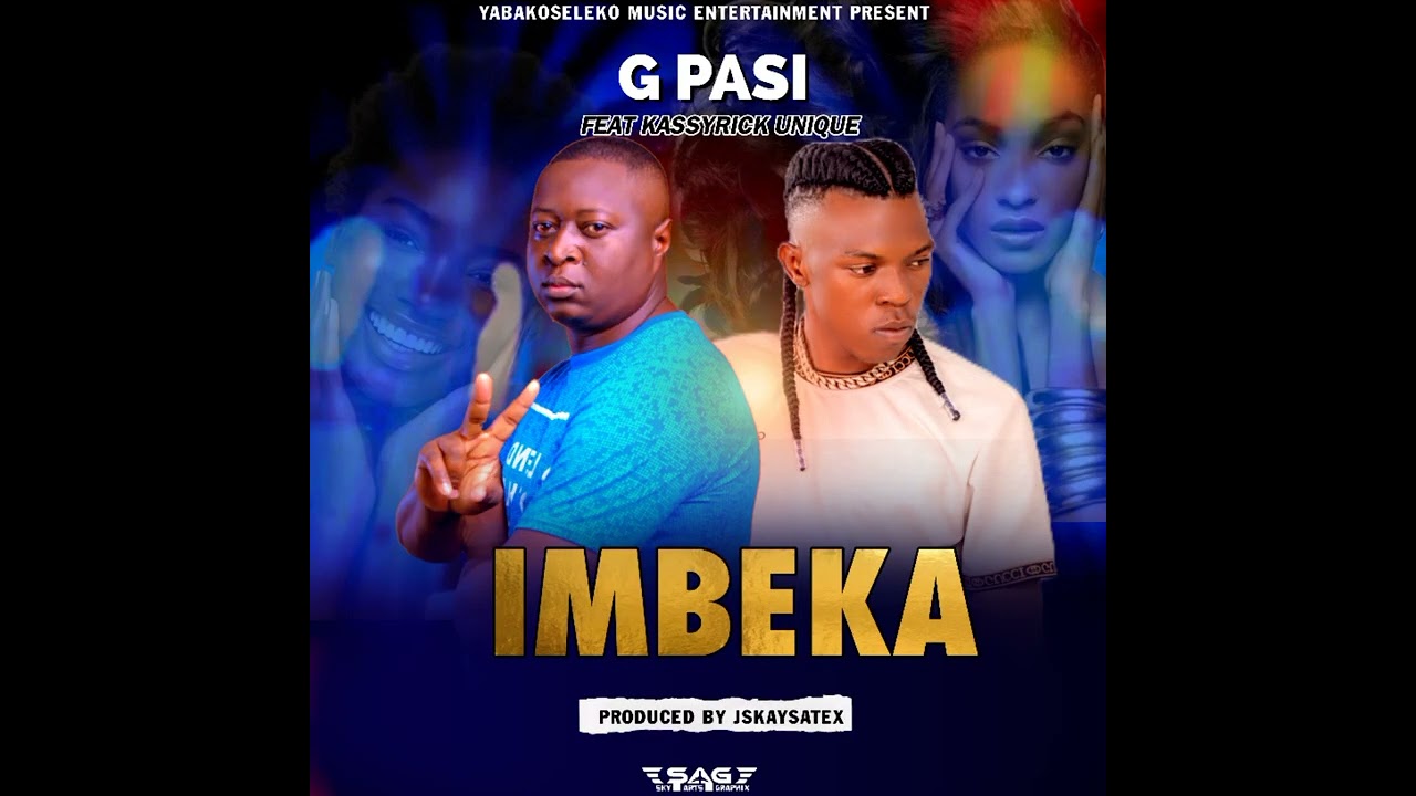 G Pasi ft Kassyrick Unique -Imbeka_Prod By Jsakaysatex(Official Audio)