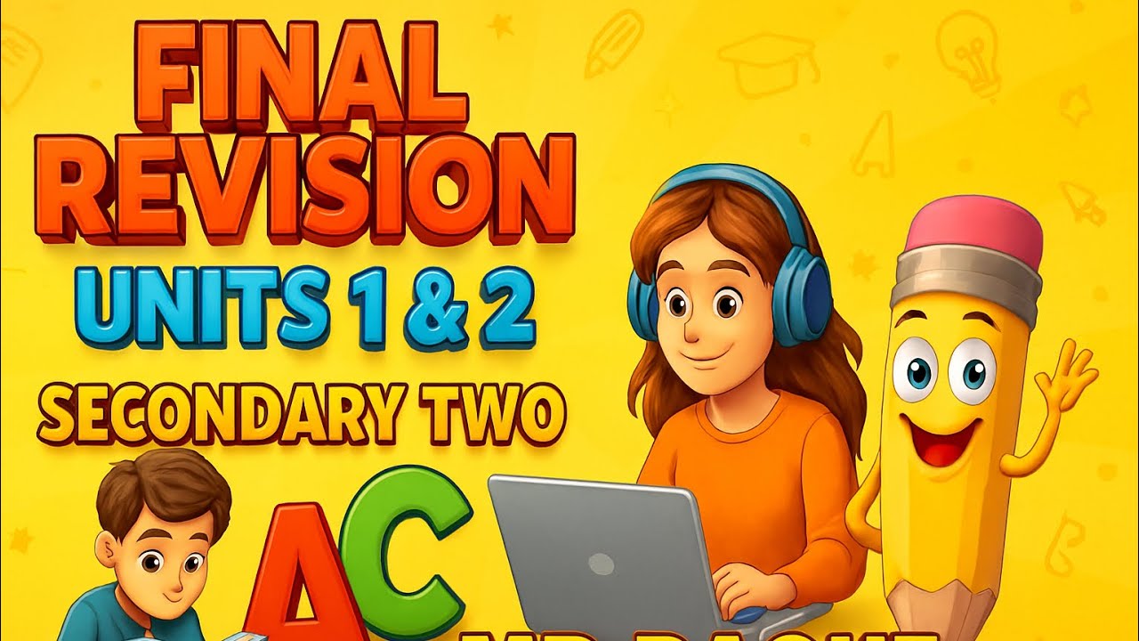 Secondary Two - Final Revision - Units 1&2 2025