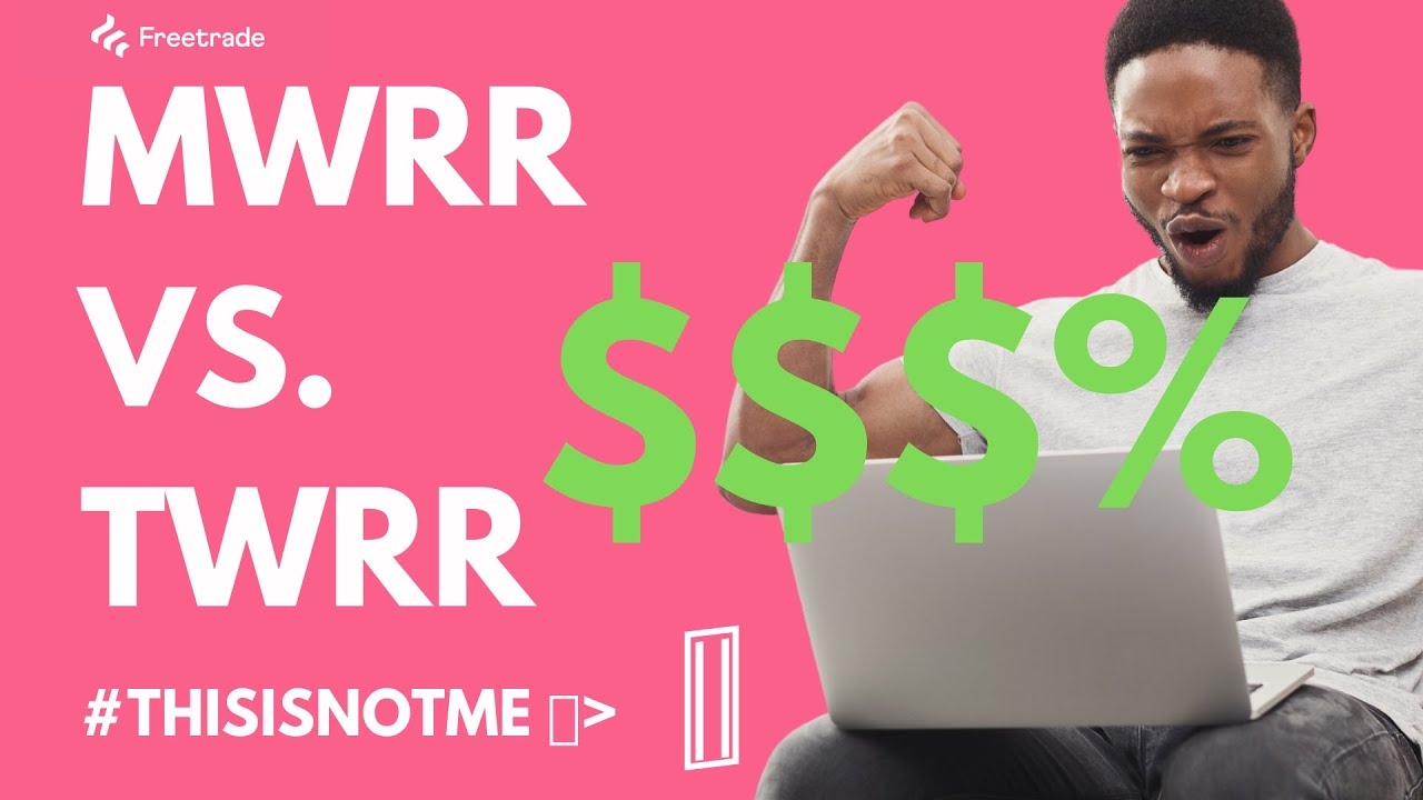 Money Weighted Return (MWRR) vs. Time Weighted Return (TWRR) SIMPLIFIED || FREETRADE APP UK