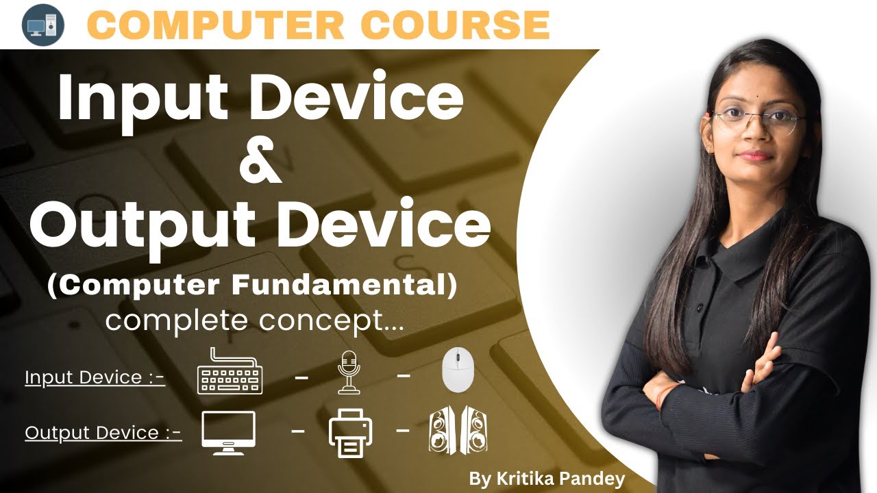 Computer Input & Output Devices l Types of Input and Output Devices l Computer Tech Academy