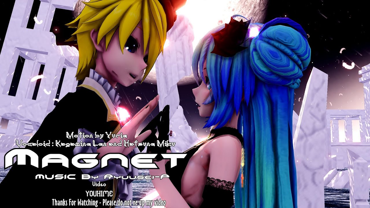 【MMD】マグネット┃magnet【Hatsune Miku Kagamine Len】
