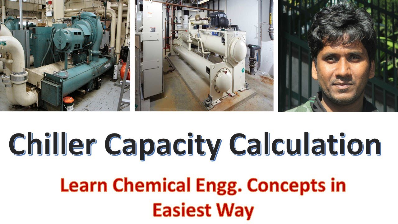 Chiller Capacity Calculation@ChemicalMahi
