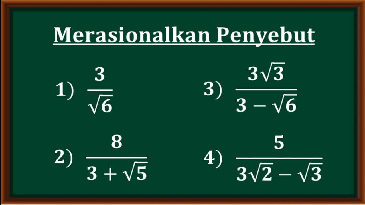 Cara merasionalkan penyebut bentuk akar