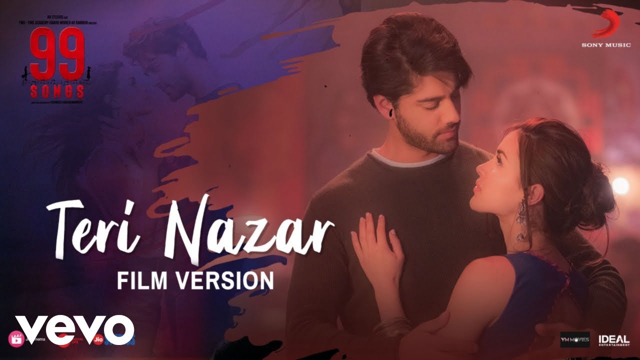 Teri Nazar - (Film Version) 99 Songs | @A. R. Rahman | Ehan Bhat | Shashwat