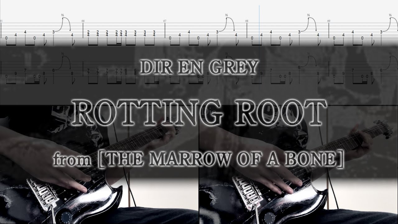 [Tab / Guitar Cover] DIR EN GREY / ROTTING ROOT