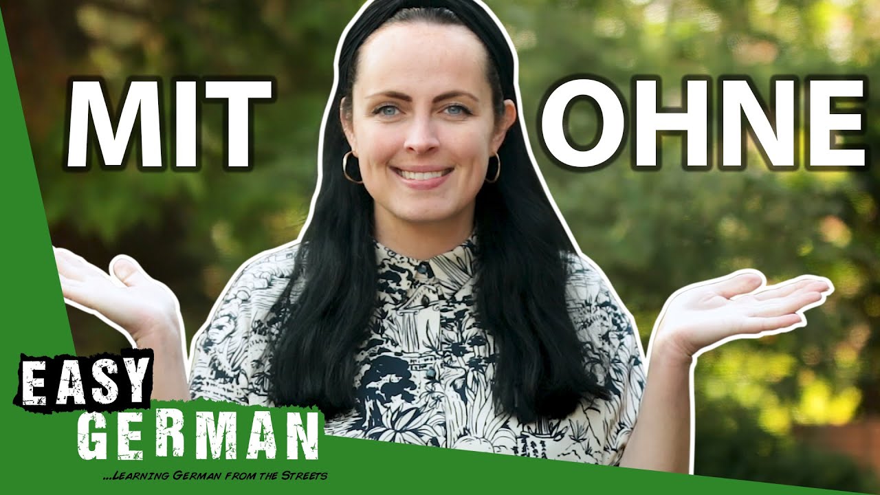 MIT vs. OHNE | Super Easy German 201