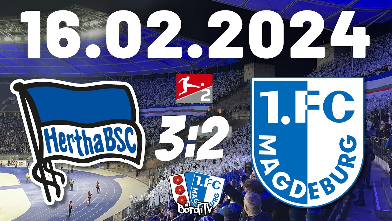 HERTHA BSC vs 1.FC MAGDEBURG (3:2) Von Fans für Fans - Emotionen pur | 16.02.2024