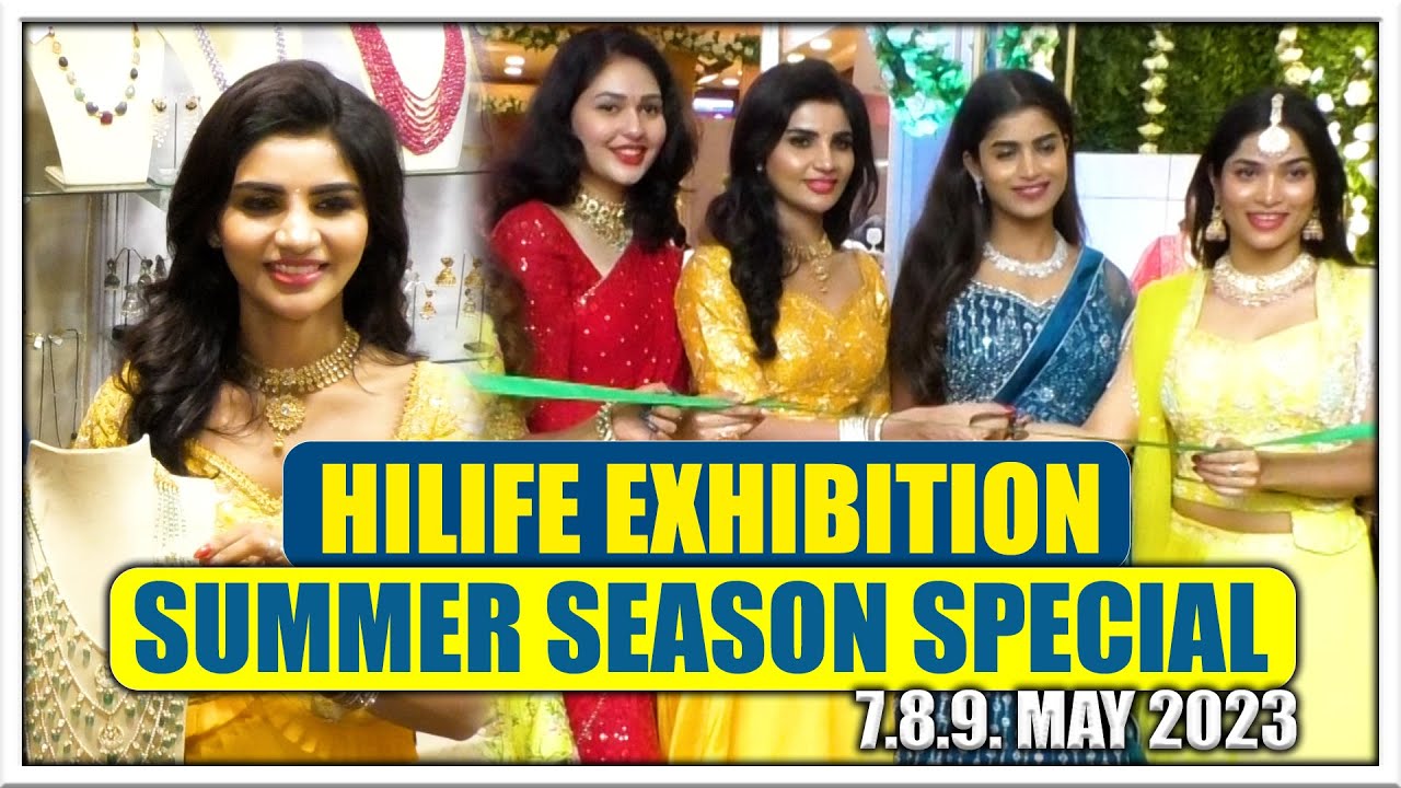 Hi Life Exhibition Summer Season Special At HICC-Novotel | On 7,8,9 May | Hybiz tv