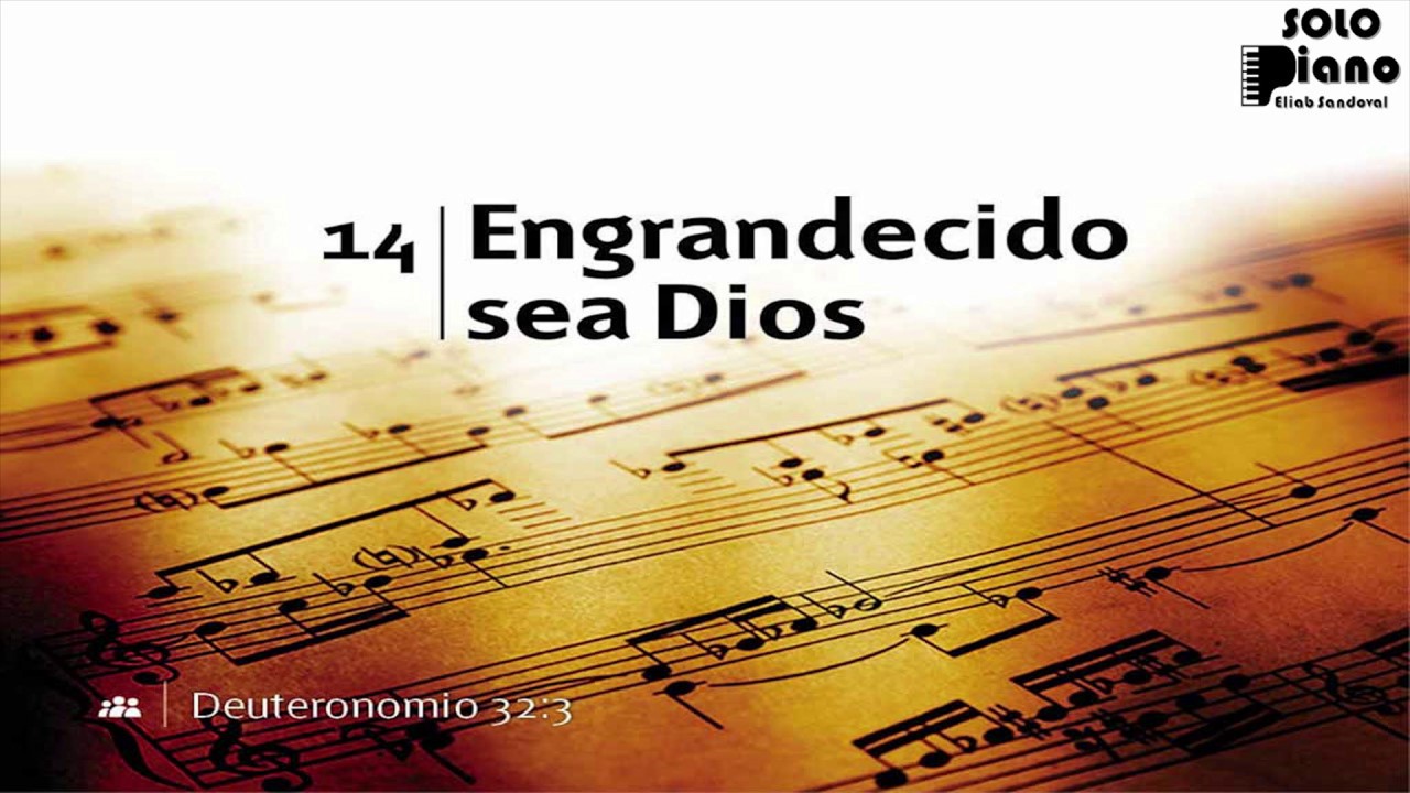 HIMNO 14 - Engrandecido sea Dios - NUEVO HIMNARIO ADVENTISTA - SOLO PIANO