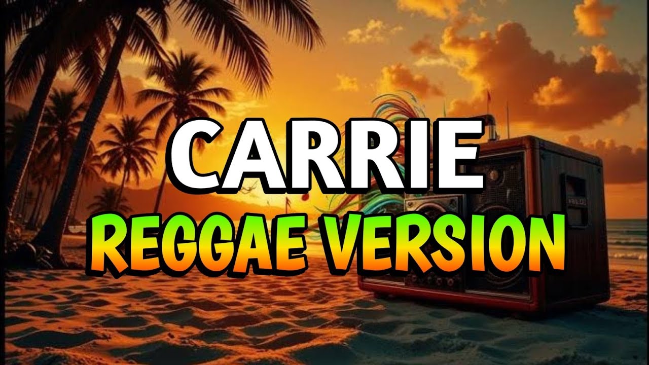 CARRIE - REGGAE REMIX [[ DJ SOYMIX ]]
