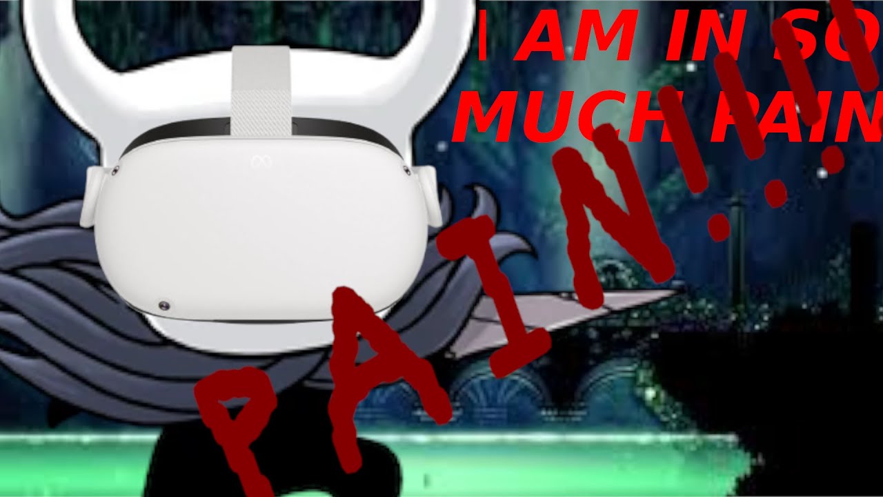 Hollow knight In VR (IN THE WORST WAY POSSIBLE)