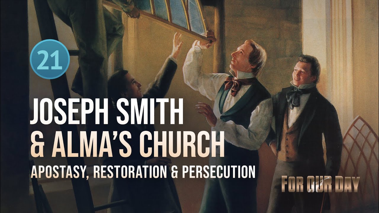 Mosiah 18-24 | Joseph Smith & Alma’s Church: Restoration & Persecution | Come Follow Me | Lesson 21