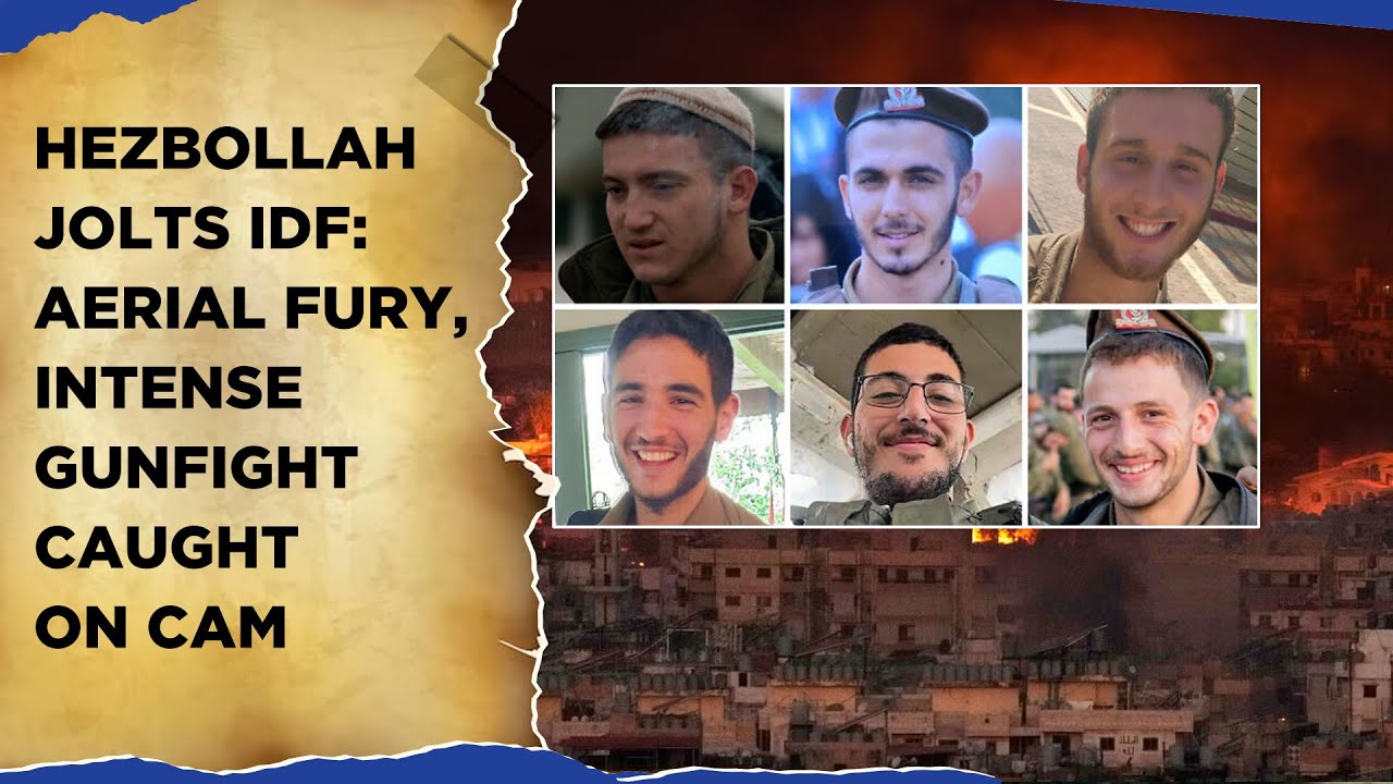 Hezbollah Jolts IDF| Aerial Fury, Intense Gunfight Caught On Cam| Israel Names Fallen Troops| Watch