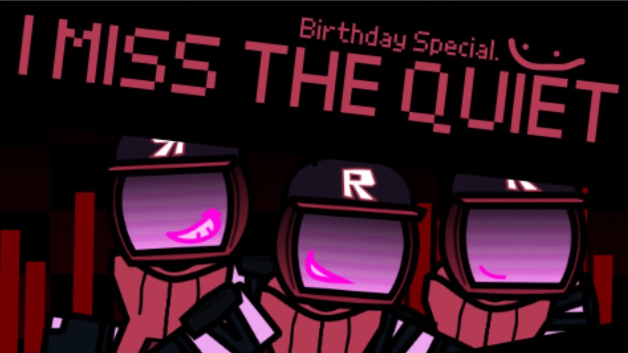 I Miss The Quiet | Birthday Special! [!!!14!!!]