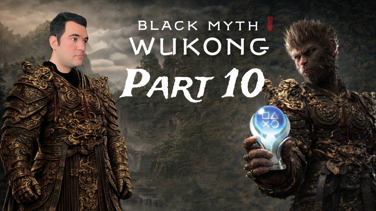 Black Myth: Wukong Platinum Run + Death Counter | Chapter 4 + First Three Chapters Clean up | Ep 10