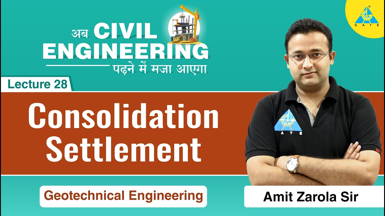 Consolidation Settlement | Lecture 28 | Geotechnical Engineering