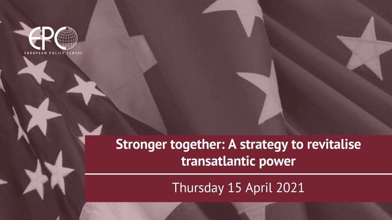 Stronger together: A strategy to revitalise transatlantic power